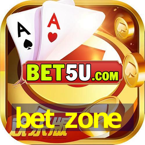 bet zone